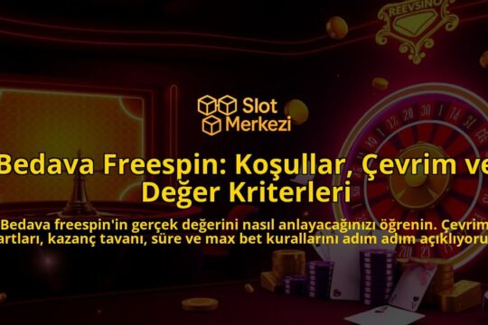 Bedava-Freespin-Kosullar-Cevrim-ve-Deger-Kriterleri-overlay-1788171843.jpg