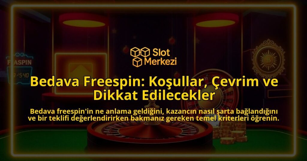 Bedava-Freespin-Kosullar-Cevrim-ve-Dikkat-Edilecekler-overlay-1788105018.jpg