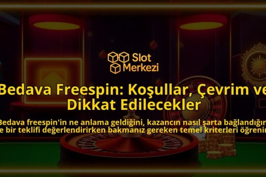 Bedava-Freespin-Kosullar-Cevrim-ve-Dikkat-Edilecekler-overlay-1788105018.jpg