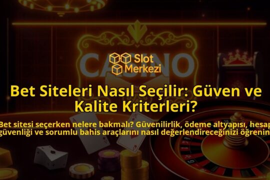 Bet-Siteleri-Nasil-Secilir-Guven-ve-Kalite-Kriterleri-overlay-1788165520.jpg