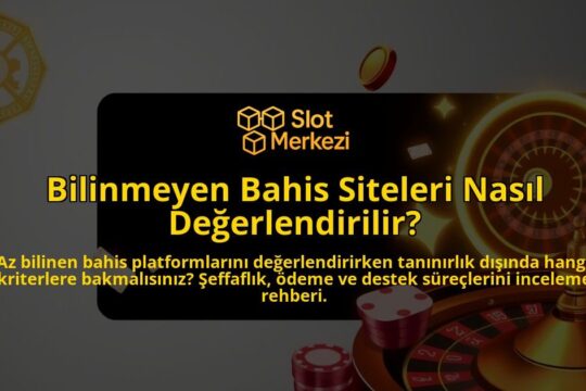 Bilinmeyen-Bahis-Siteleri-Nasil-Degerlendirilir-overlay-1788124036.jpg