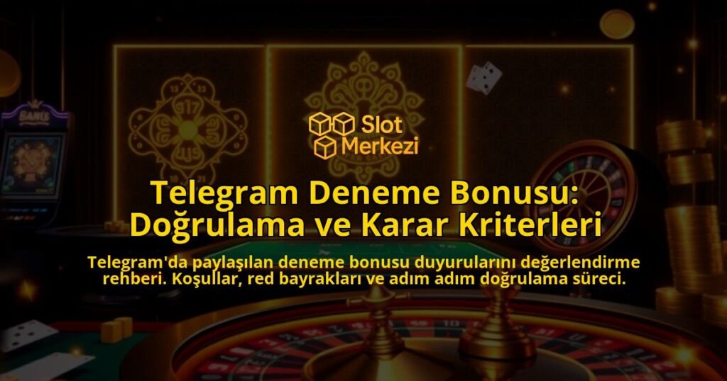 Telegram-Deneme-Bonusu-Dogrulama-ve-Karar-Kriterleri-overlay-1788164184.jpg