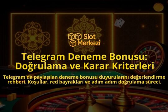 Telegram-Deneme-Bonusu-Dogrulama-ve-Karar-Kriterleri-overlay-1788164184.jpg