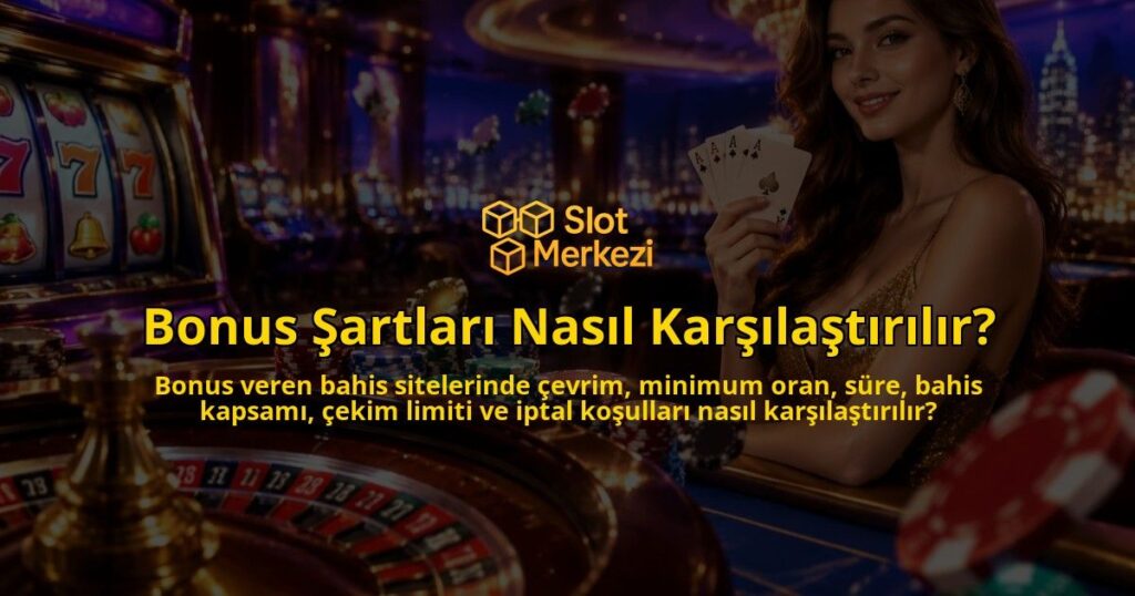Bonus-Sartlari-Nasil-Karsilastirilir-overlay-1789772878.jpg