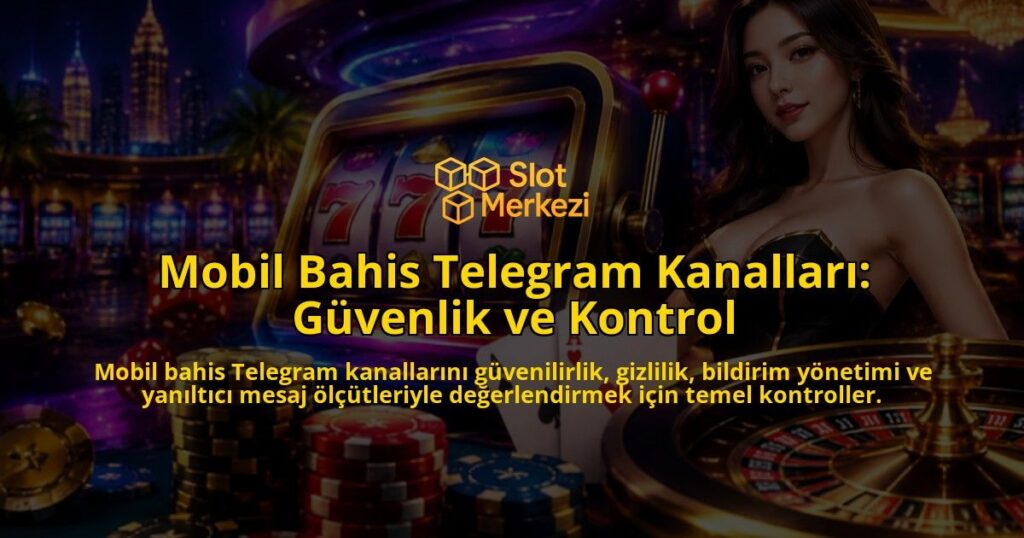 Mobil-Bahis-Telegram-Kanallari-Guvenlik-ve-Kontrol-overlay-1788732305.jpg