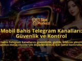 Mobil-Bahis-Telegram-Kanallari-Guvenlik-ve-Kontrol-overlay-1788732305.jpg